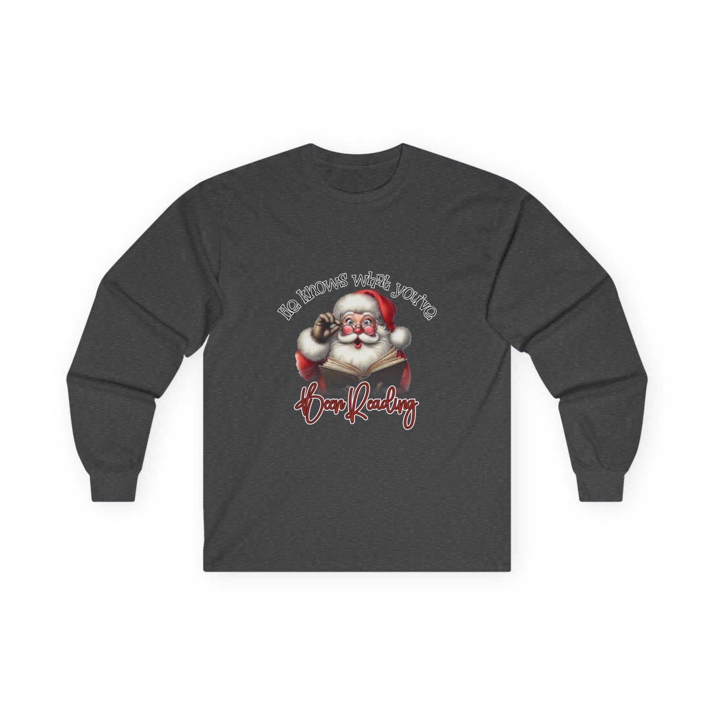 He knows what you been reading long sleeve