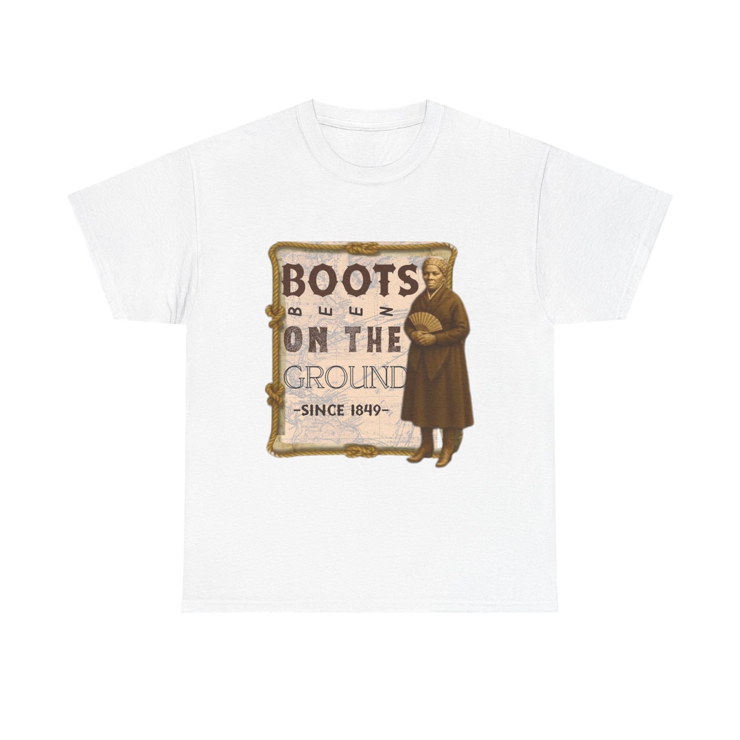 "Boots on the Ground Since 1849"
